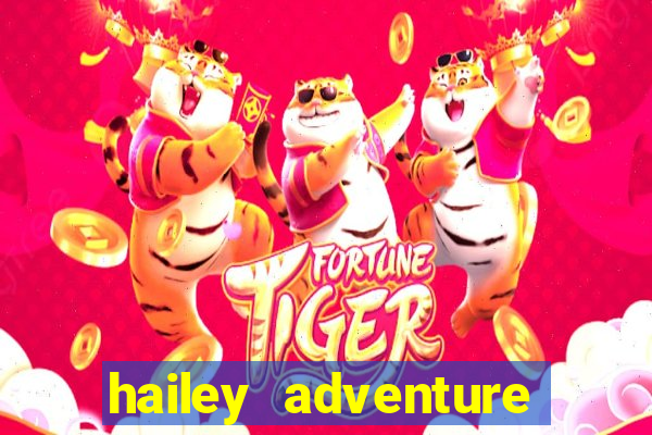 hailey adventure mod apk unlimited money